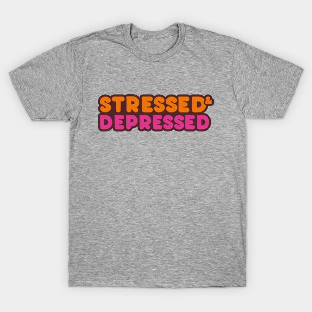 Stressed & Depressed T-Shirt by iWierdGuy